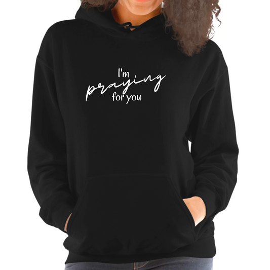 Black hoodie with “I’m Praying for You” text design